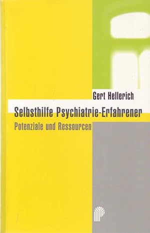 Selbsthilfe Psychiatrie-Erfahrener; Potenziale und Ressourcen