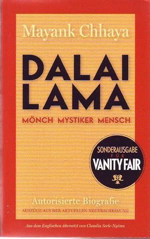 Bild des Verkufers fr Dalai Lama; Mnch Mystiker Mensch; Autorisierte Biografie; ACHTUNG: Auszge aus der aktuellen Neuerscheinung (2008) - Gekrzte Leseprobe - Sonderausgabe fr VanityFair! (Vanity Fair) zum Verkauf von Bcherhandel-im-Netz/Versandantiquariat