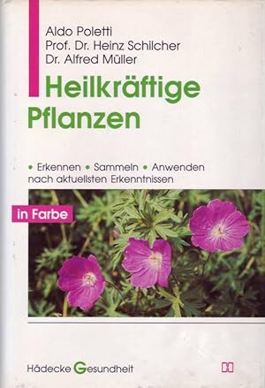 Seller image for Heilkrftige Pflanzen; Erkennen Sammeln Anwenden nach aktuellsten (1990) Erkenntnissen; Signierte Ausgabe for sale by Bcherhandel-im-Netz/Versandantiquariat