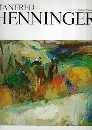 Manfred Henninger; Leben und Werk; signiert