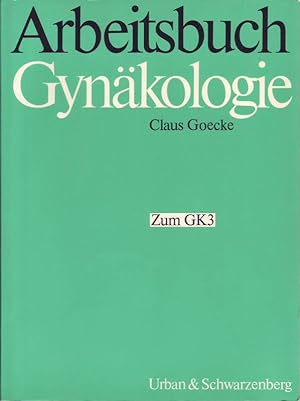 Bild des Verkufers fr Arbeitsbuch Gynkologie; Zum GK3 zum Verkauf von Bcherhandel-im-Netz/Versandantiquariat
