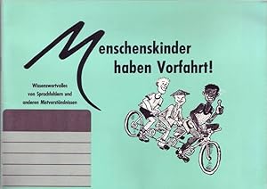 Imagen del vendedor de Menschenskinder haben Vorfahrt; Wissenswertes von Sprachfehlern und anderen Mi�verst�ndnissen beim Umgang mit ausl�ndischen Fortbildungsg�sten a la venta por B�cherhandel-im-Netz/Versandantiquariat