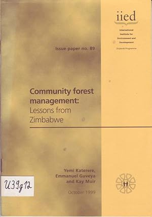 Bild des Verkufers fr Community forest management: Lessons from Zimbabwe; Issue Paper No. 89 zum Verkauf von Bcherhandel-im-Netz/Versandantiquariat