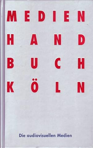 Medienhandbuch Köln; Die audiovisuellen Medien