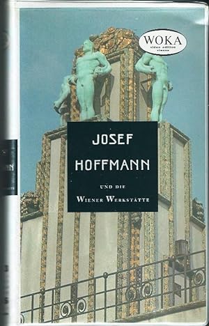 Josef Hoffmann und die Wiener Werkstätte