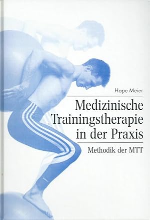 Imagen del vendedor de Medizinische Trainingstherapie in der Praxis; Methodik der MTT a la venta por Bcherhandel-im-Netz/Versandantiquariat