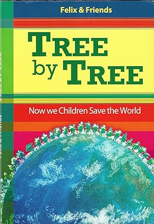 Immagine del venditore per Tree by Tree; Now we Children save the World venduto da Bcherhandel-im-Netz/Versandantiquariat