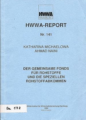 Bild des Verkufers fr Der gemeinsame Fonds fr Rohstoffe und die speziellen Rohstoffabkommen; HWWA-Report Nr. 141 zum Verkauf von Bcherhandel-im-Netz/Versandantiquariat