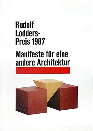 Rusolf Lodders Preis 1987; Manifeste für eine andere Architektur