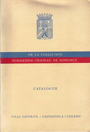 Imagen del vendedor de De la Collection Fondation chateau de Rohoncz; Catalogue; Villa Favorita Castagnola/Lugano a la venta por Bcherhandel-im-Netz/Versandantiquariat