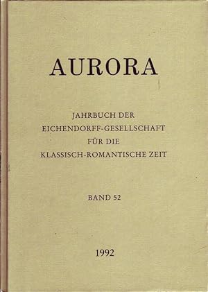 Seller image for Aurora; Jahrbuch der Eichendorff-Gesellschaft fr die klassich-romantische Zeit; Band 52; 1992 for sale by Bcherhandel-im-Netz/Versandantiquariat