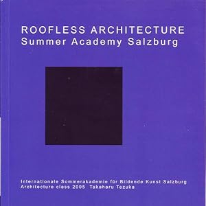 Roofless Architecture; Summer Academy Salzburg