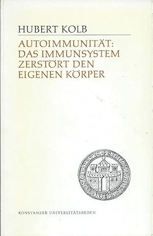 Autoimmunität: Das Immunsystem zerstört den eigenen Körper