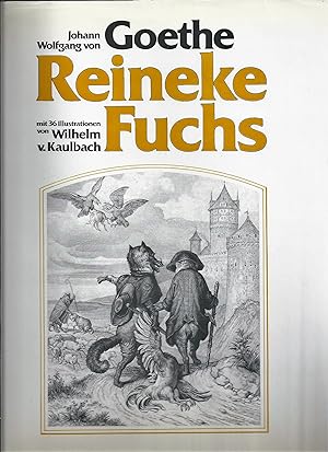 Bild des Verkufers fr Reineke Fuchs; Mit 36 Illustrationen von Wilhelm v. Kaulbach zum Verkauf von Bcherhandel-im-Netz/Versandantiquariat