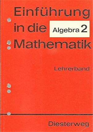 Einführung in die Mathematik; Für allgemeinbildende Schulen; Algebra 2; Lehrerband
