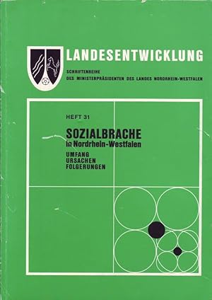 Sozialbrache in Nordrhein-Westfalen; Umfang, Ursachen, Folgerungen