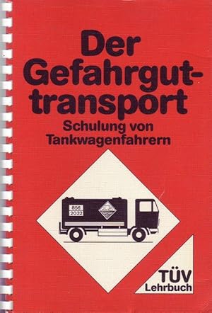 Bild des Verkufers fr Der Gefahrguttransport; Schulung von Tankwagenfahrern zum Verkauf von Bcherhandel-im-Netz/Versandantiquariat