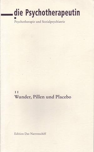 Seller image for Die Psychotherapeutin; Zeitschrift fr Psychotherapie; 11: Herbst 1999; Wunder, Pillen und Placebo for sale by Bcherhandel-im-Netz/Versandantiquariat