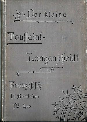 Der kleine Toussaint-Langenscheidt; Französisch; II. (2.) Bändchen