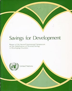 Seller image for Savings of Development; Report of the Second International Symposium on the Mobilization of Personal Savings in Developing Countries; Kula Lumpur, Malysia, 15-21 March 1982 for sale by Bcherhandel-im-Netz/Versandantiquariat