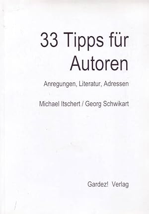 Seller image for 33 Tipps fr Autoren; Anregungen, Literatur, Adressen for sale by Bcherhandel-im-Netz/Versandantiquariat