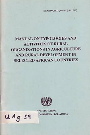 Bild des Verkufers fr Manual on Typologies and Activities of Rural Organizations in Agriculture and Rural Development in Selected African Countries zum Verkauf von Bcherhandel-im-Netz/Versandantiquariat