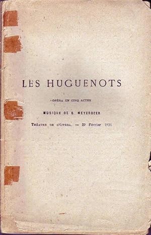 Immagine del venditore per Les Huguenots; Opera en Cinq Actes; Musique de G. Meyerbeer; Theatre de L'Opera - 29 Fvier 1836 venduto da Bcherhandel-im-Netz/Versandantiquariat