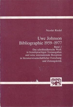 Imagen del vendedor de Uwe Johnson Bibliographie 1959-1977; Band 2; Das schriftstellerische Werk in fremdsprachigen Textausgaben und seine internationale Rezeption in literaturwissenschafter Forschung und Zeitungskritik a la venta por Bcherhandel-im-Netz/Versandantiquariat