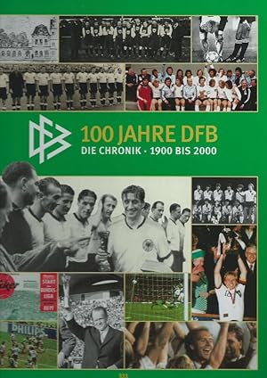 100 Jahre DFB; Die Chronik; 1900 bis 2000