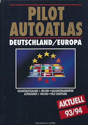 Image du vendeur pour Pilot Autoatlas Deutschland/Europa; Aktuell 93/94; Gesamtdeutschland 1:300.000, Ballungsraumkarten, Alpenlnder 1:400.000, Viele Stadtplne mis en vente par Bcherhandel-im-Netz/Versandantiquariat