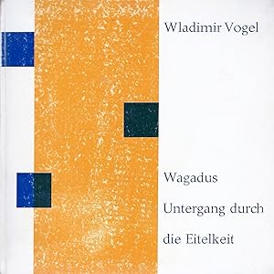 Image du vendeur pour Wagadus Untergang durch die Eitelkeit; Spielmannsgeschichten der alten Berber mis en vente par Bcherhandel-im-Netz/Versandantiquariat