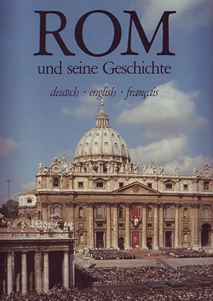 Seller image for Rom und seine Geschichte; Deutsch - Englisch - Franzsisch; bergroes Format for sale by Bcherhandel-im-Netz/Versandantiquariat
