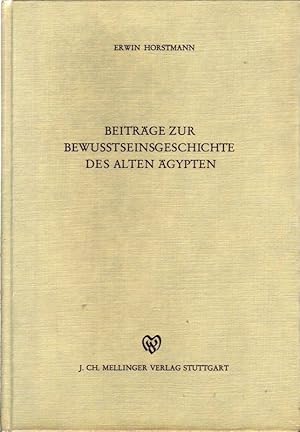 Beiträge zur Bewußtseinsgeschichte des alten Ägypten