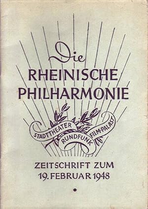 Die Rheinische Philharmonie; Stadttheater Rundfunk Filmpalast; Zeitschrift zum 19. Februar 1948