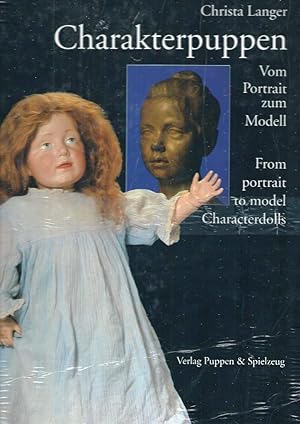 Seller image for Charakterpuppen: Vom Portrt zum Modell; Characterdolls; From portrait to model for sale by Bcherhandel-im-Netz/Versandantiquariat