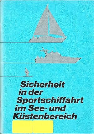 Sicherheit in der Sportschiffahrt im See- und Küstenbereich; Stand Juli 1988