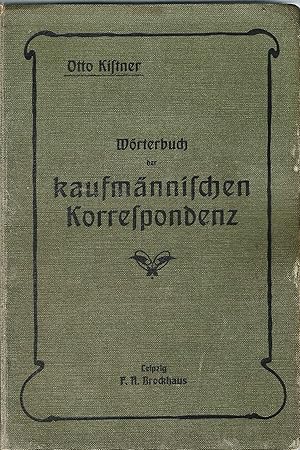 Wörterbuch der kaufmännischen Korrespondenz; In deutscher, französischer, englischer, italienisch...