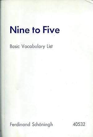 Nine to Five; Basic Vocabulary List; Schöningh 40532