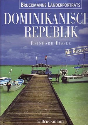 Dominikanische Republik; Bruckmanns Länderporträts; Mit Reisebgleiter