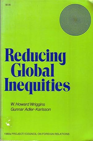 Bild des Verkufers fr Reducing Global Inequities; 1980s Project/Council on Foreign Relations zum Verkauf von Bcherhandel-im-Netz/Versandantiquariat