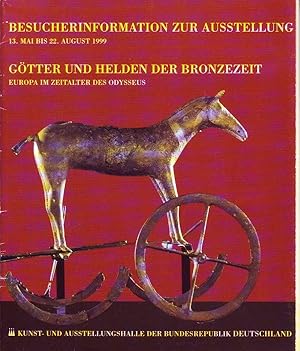 Götter und Helden der Bronzezeit; Besucherinformation(!) zur Ausstellung (Es handelt sich NICHT u...