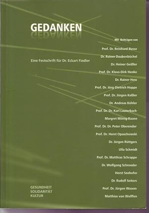 Seller image for Gedanken; Gesundheit Solidaritt Kultur; Eine Festschrift fr Dr. Eckart Fiedler for sale by Bcherhandel-im-Netz/Versandantiquariat
