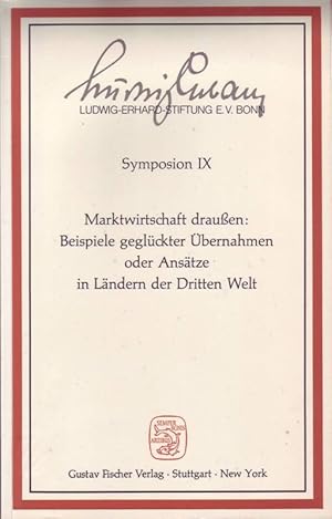 Immagine del venditore per Symposion IX; Marktwirtschaft drauen: Beispiele geglckter bernahmen oder Anstze in Lndern der Dritten Welt venduto da Bcherhandel-im-Netz/Versandantiquariat