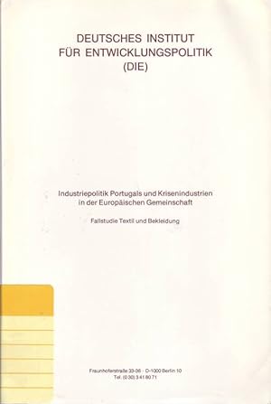 Seller image for Industriepolitik Portugals und Krisenindustrien in der Europischen Gemeinschaft; Fallstudie Textil und Bekleidung for sale by Bcherhandel-im-Netz/Versandantiquariat