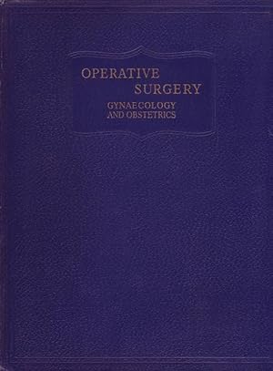 Bild des Verkufers fr Operative Surgery; Gynaecology and Obstetrics (Including Introductory, Abdominal and Genito-urinary Operations) zum Verkauf von Bcherhandel-im-Netz/Versandantiquariat