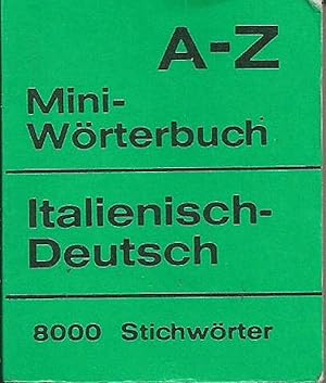 Miniwörterbuch / Mini-Wörterbuch; A-Z; Deutsch-Italienisch; 8000 Stichwörter