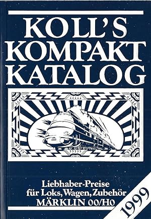 Immagine del venditore per Koll's Kompakt Katalog 1999; Liebhaber-Preise fr Loks, Wagen, Zubehr MRKLIN 00/HO venduto da Bcherhandel-im-Netz/Versandantiquariat