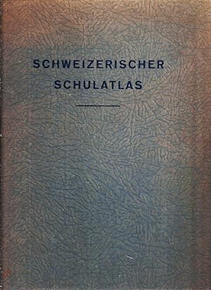 Schweizerischer Schulatlas; XVI. vollständig neubearbeitete Auflage