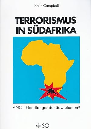 Bild des Verkufers fr Terrorismus in Sdafrika; ANC - Handlanger der Sowjetunion? zum Verkauf von Bcherhandel-im-Netz/Versandantiquariat
