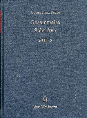 Seller image for Gesammelte Schriften; Band VIII, 2 (8.2): Isagoge historico-theologica ad theologiam universam singulasque eius partes. Novis Supplementis Auctior. Teilband II. for sale by Bcherhandel-im-Netz/Versandantiquariat